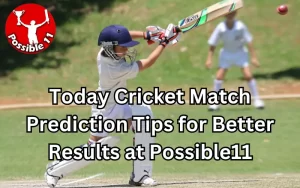 today cricket match prediction tips
